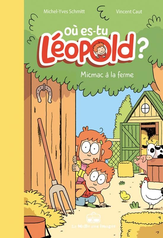 Ou es-tu leopold ? t3 - micmac a la ferme