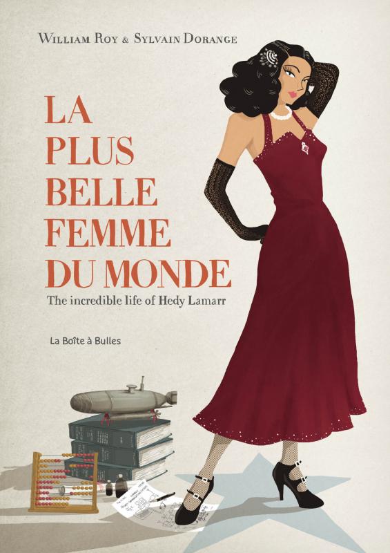 LA PLUS BELLE FEMME DU MONDE - THE INCREDIBLE LIFE OF HEDY LAMARR