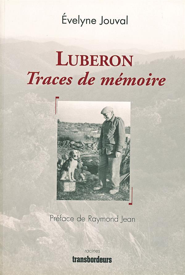 LUBERON : TRACES DE MEMOIRE