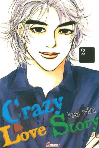 Crazy Love Story - Tome 2