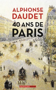 40 ANS DE PARIS - 1857-1897
