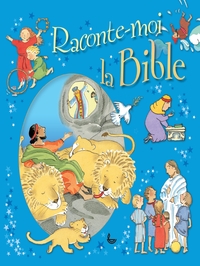 RACONTE-MOI LA BIBLE
