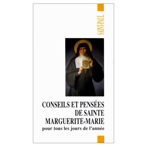 CONSEILS ET PENSEES DE SAINTE MARGUERITE-MARIE - POUR TOUS LES JOURS DE L'ANNEE