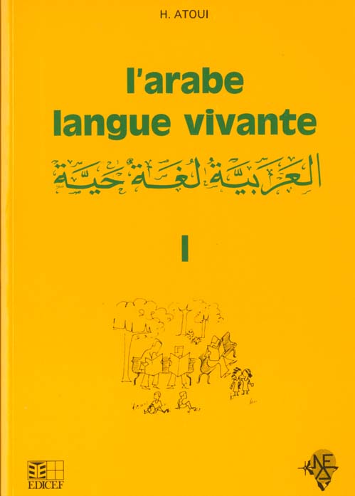 L'ARABE LANGUE VIVANTE VOLUME 1