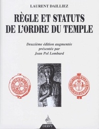 REGLE ET STATUTS DE L'ORDRE DU TEMPLE - DEUXIEME EDITION AUGMENTEE