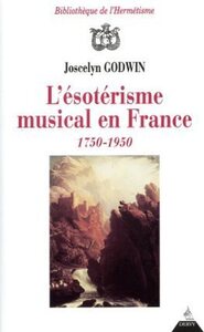 L'ESOTERISME MUSICAL EN FRANCE 1750-1950