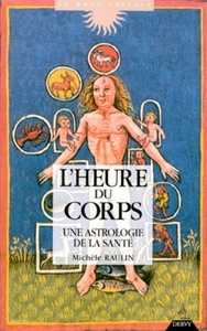 L'HEURE DU CORPS - UNE ASTROLOGIE DE LA SANTE