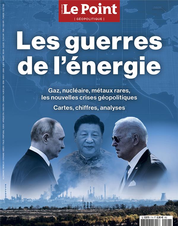 LE POINT HS N 7 : GEOPOLITIQUE 2 LES GUERRES DE L'ENERGIE- DEC 2022/JAN 2023