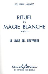 RITUEL DE MAGIE BLANCHE - T. 3
