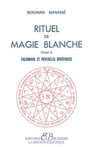 RITUEL DE MAGIE BLANCHE - T. 2