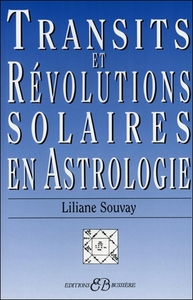 TRANSITS ET REVOLUTIONS SOLAIRES EN ASTROLOGIE