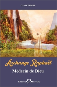 ARCHANGE RAPHAEL - MEDECIN DE DIEU