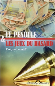 LE PENDULE & LES JEUX DU HASARD
