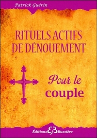 RITUELS ACTIFS DE DENOUEMENT - POUR LE COUPLE