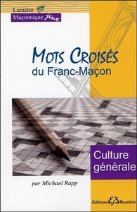 MOTS CROISES DU FRANC-MACON - CULTURE GENERALE