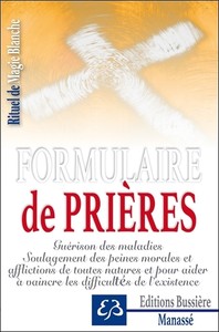 RITUEL DE MAGIE BLANCHE TOME 1 - FORMULAIRE DE PRIERES