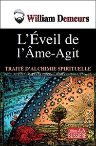 L'EVEIL DE L'AME-AGIT - TRAITE D'ALCHIMIE SPIRITUELLE