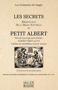 LES SECRETS MERVEILLEUX DE LA MAGIE NATURELLE DU PETIT ALBERT