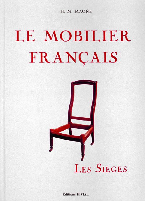 LE MOBILIER FRANCAIS - LES SIEGES