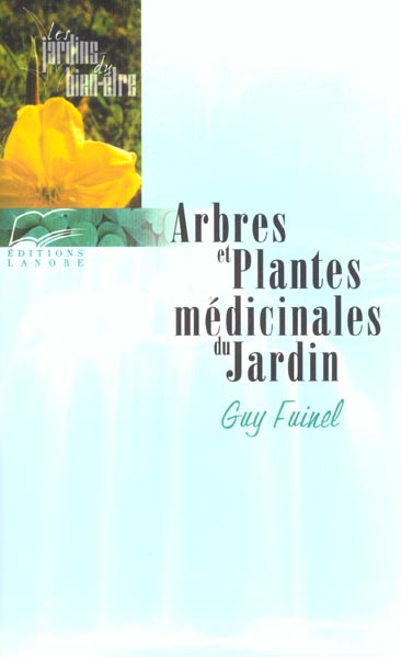 ARBRES ET PLANTES MEDICINALES DU JARDIN