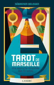 TAROT DE MARSEILLE - UNE APPROCHE SIMPLIFIEE DES 22 LAMES