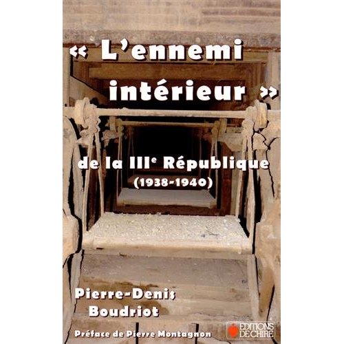 "L'ENNEMI INTERIEUR" DE LA IIIE REPUBLIQUE (1938-1940)