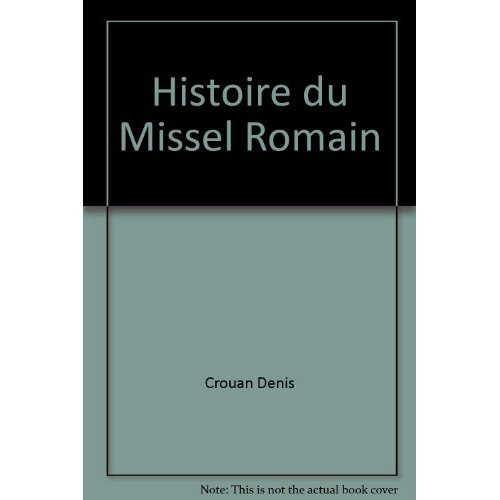 HISTOIRE DU MISSEL ROMAIN
