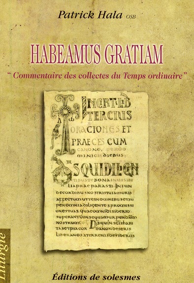 HABEAMUS GRATIAM - CCOMMENTAIRE DES COLLECTES DU TEMPS ORDINAIRE