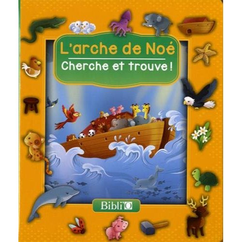 L'ARCHE DE NOE - CHERCHE ET TROUVE