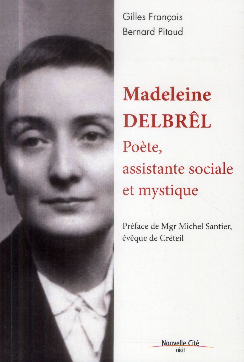 MADELEINE DELBREL, POETE, ASSISTANTE SOCIALE ET MYSTIQUE