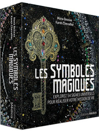 LES SYMBOLES MAGIQUES - EXPLOREZ 54 SIGNES UNIVERSELS POUR REALISER VOTRE MISSION DE VIE