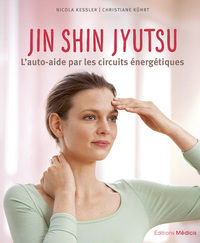 JIN SHIN JYUTSU - L'AUTO-AIDE PAR LES CIRCUITS ENERGETIQUES