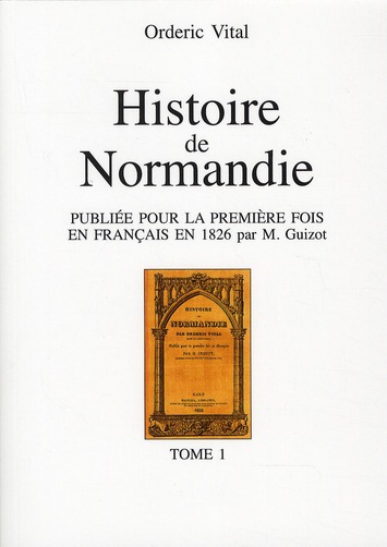 HISTOIRE DE LA NORMANDIE - TOME 1
