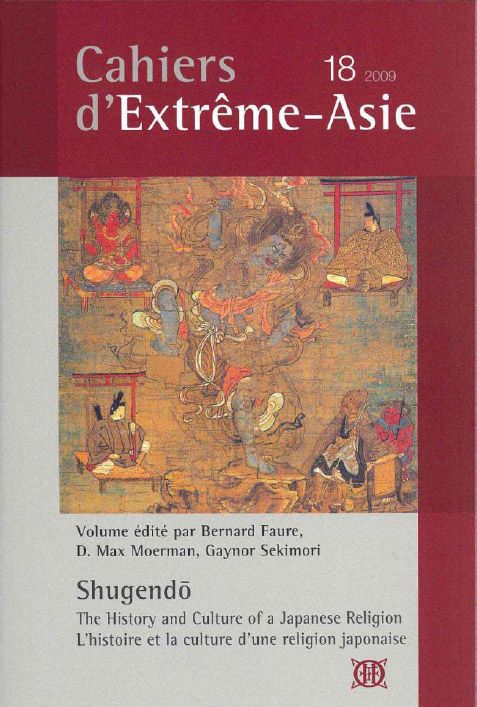 CAHIERS D'EXTREME-ASIE - T18 - CAHIERS D'EXTREME-ASIE N  18 (2009) - SHUGENDO, THE HISTORY AND CULTU