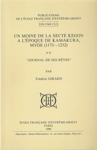 UN MOINE DE LA SECTE KEGON A L'EPOQUE DE KAMAKURA, MYOE (1173-1232) - ET LE "JOURNAL DE SES REVES"
