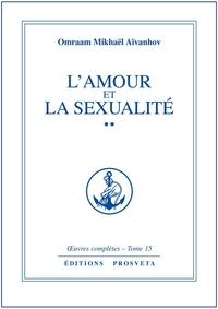 L'AMOUR ET LA SEXUALITE - TOME 15