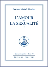 L'AMOUR ET LA SEXUALITE - TOME 14