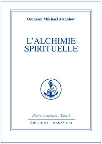 L'ALCHIMIE SPIRITUELLE - TOME 2