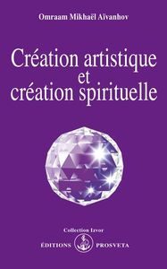 CREATION ARTISTIQUE ET CREATION SPIRITUELLE