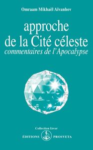 APPROCHE DE LA CITE CELESTE, COMMENTAIRES DE L'APOCALYPSE