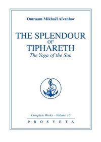 COMPLETE WORKS, THE SPLENDOUR OF TIPHARETH, VOL. 10