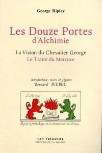 DOUZE PORTES D'ALCHIMIE - LA VISION DU CHEVALIER GEORGE