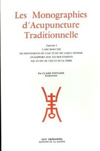 MONOGRAPHIES D'ACUPUNCTURE - TOME 1