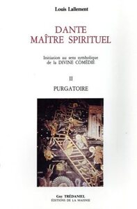 DANTE MAITRE SPIRITUEL TOME 2 - PURGATOIRE