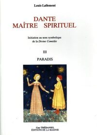 DANTE MAITRE SPIRITUEL - TOME 3 - PARADIS