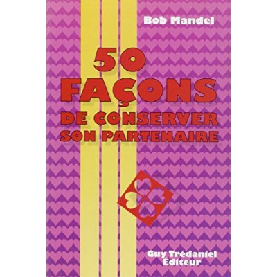 50 FACOONS DE CONSERVER SON PARTENAIRE