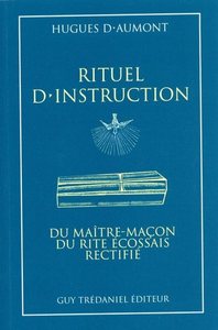 RITUEL D'INSTRUCTION DU MAITRE-MACON DU RITE ECOSSAIS RECTIFIE