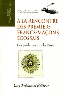 A LA RENCONTRE DES PREMIERS FRANCS-MACONS ECOSSAIS