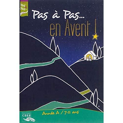 PAS A PAS... EN  AVENT ! - ANNEE  A - LIVRET DE L'ENFANT
