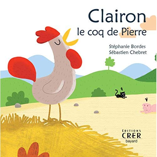 CLAIRON , LE COQ DE PIERRE - LA PAROLE DES ANIMAUX